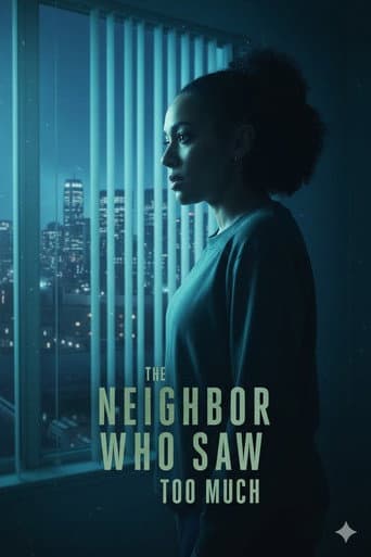 The Neighbor Who Saw Too Much afişi