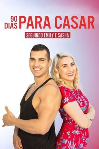 90 Dias Para Casar: Seguindo Emily & Sasha afişi