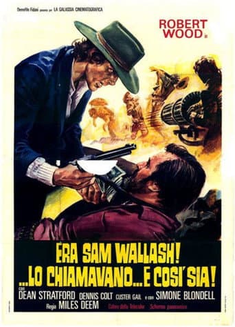 Era Sam Wallash!... lo chiamavano... E Così Sia afişi
