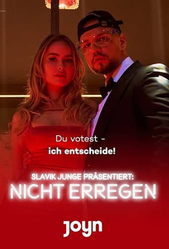 Slavik Junge präsentiert: Nicht erregen afişi