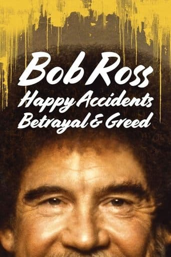Bob Ross: Küçük Mutlu Ağaçların Arasında Gizlenen İhanet ve Hırs afişi