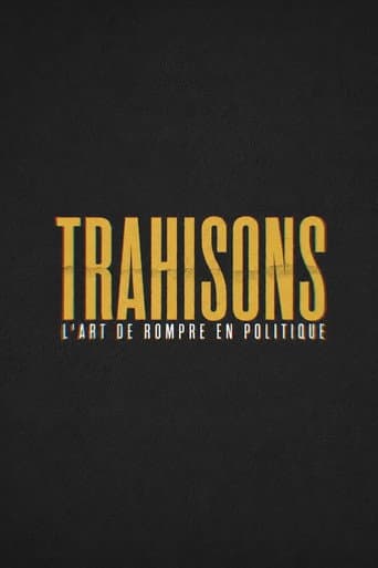 Trahisons, l'art de rompre en politique afişi