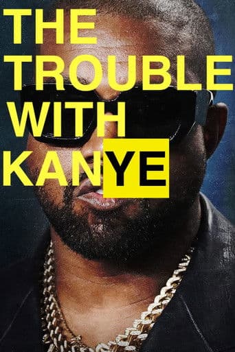 The Trouble with KanYe afişi
