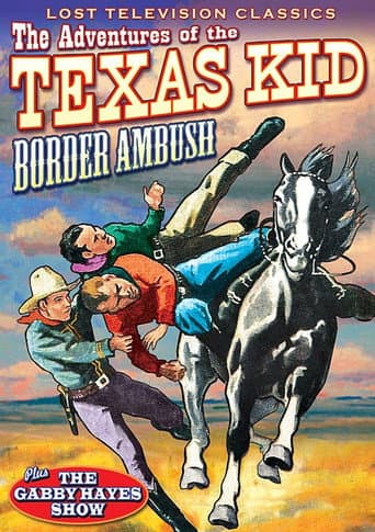 Adventures of the Texas Kid: Border Ambush afişi