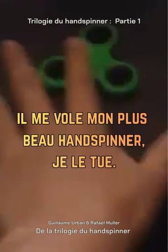 Il me vole mon plus beau handspinner, je le tue. afişi