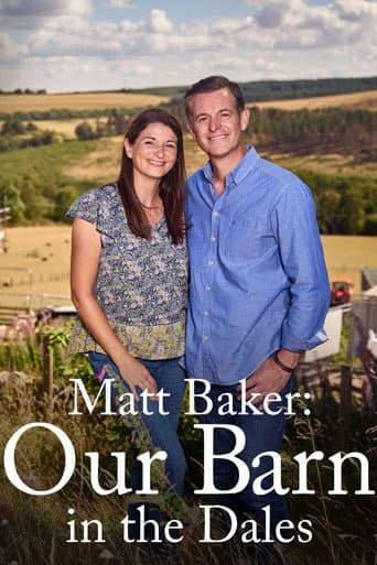 Matt Baker: Our Barn in the Dales afişi
