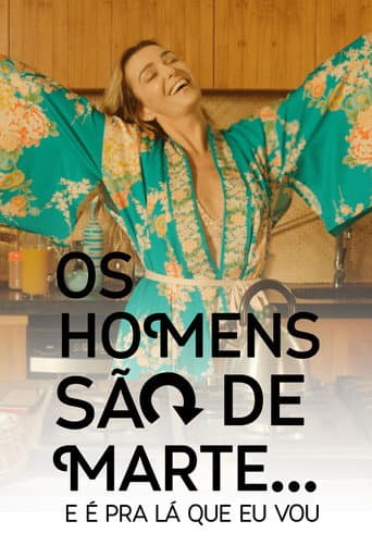 Os Homens São de Marte... E é pra Lá que Eu Vou afişi
