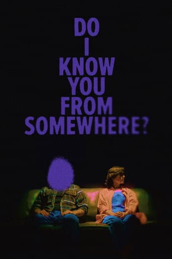 Do I Know You From Somewhere? afişi