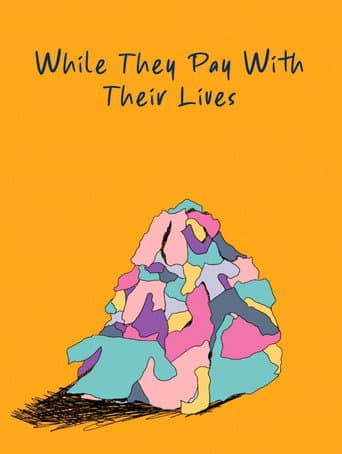 While They Pay With Their Lives afişi