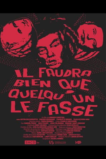 Il faudra bien que quelqu'un le fasse afişi