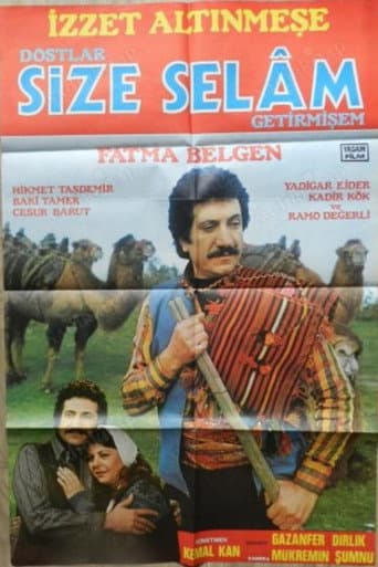 Dostlar Size Selam Getirmişem afişi
