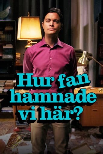 Hur fan hamnade vi här? afişi