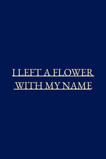 I left a flower with my name afişi