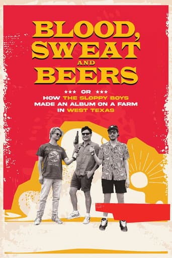 Blood, Sweat and Beers, or How the Sloppy Boys Made an Album on a Farm in West Texas afişi