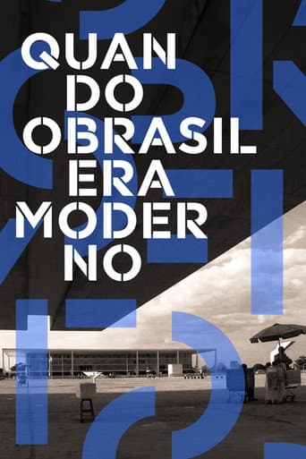 Quando o Brasil Era Moderno afişi