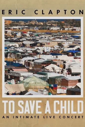 Eric Clapton: To Save A Child - An Intimate Live Concert afişi