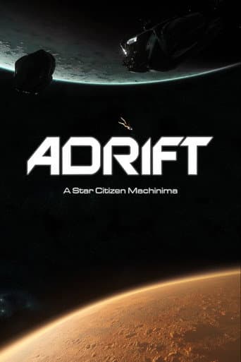 Adrift | A Star Citizen Machinima afişi