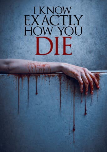 I Know Exactly How You Die afişi
