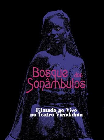 O Bosque dos Sonâmbulos no Teatro Viradalata afişi