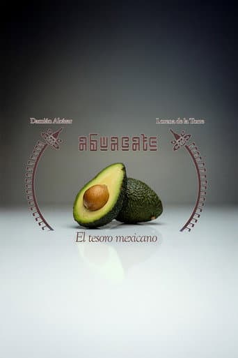 El aguacate: El tesoro mexicano afişi