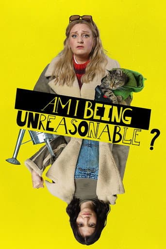 Am I Being Unreasonable? afişi