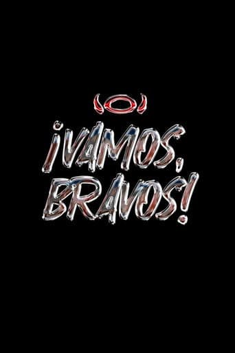 ¡VAMOS, BRAVOS! afişi