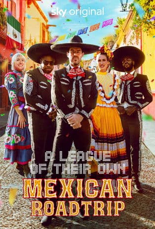 A League of Their Own: Mexican Road Trip afişi