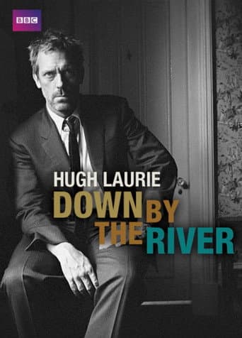 Hugh Laurie: Down by the River afişi