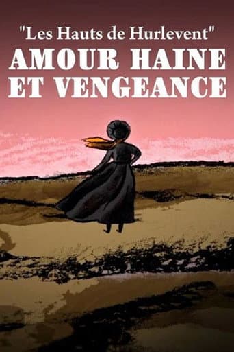 « Les Hauts de Hurlevent » : amour, haine et vengeance afişi