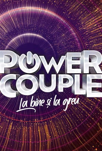 Power Couple România – La bine şi la greu afişi