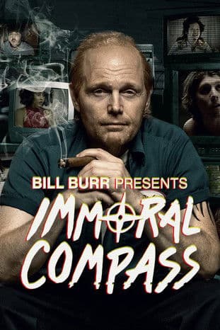 Bill Burr Presents Immoral Compass afişi