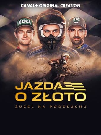 Jazda o złoto. Żużel na podsłuchu. afişi