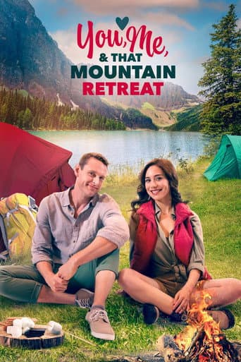 You, Me, and that Mountain Retreat afişi