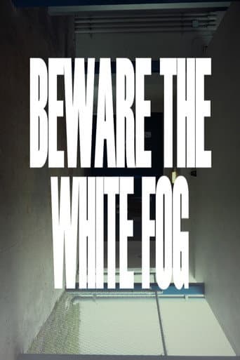 BEWARE THE WHITE FOG afişi