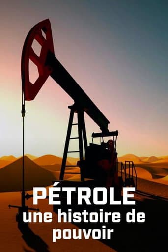 Pétrole : une histoire de pouvoir afişi