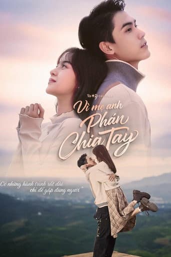 Vì Mẹ Anh Phán Chia Tay afişi