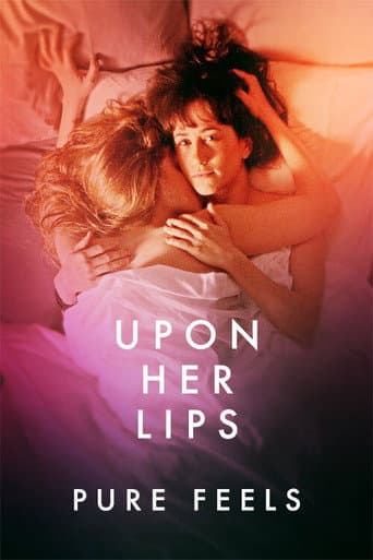 Upon Her Lips: Pure Feels afişi