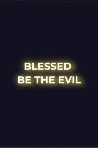Blessed Be the Evil afişi