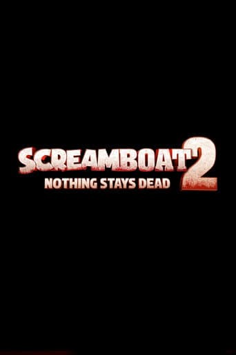 Screamboat 2: Nothing Stays Dead afişi
