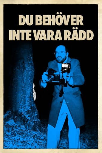 Du behöver inte vara rädd afişi