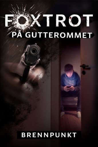 Brennpunkt: Foxtrot på gutterommet afişi