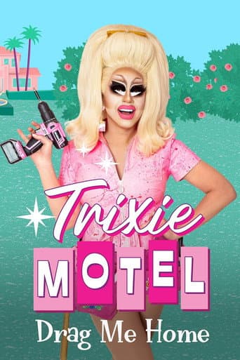 Trixie Motel: Drag Me Home afişi