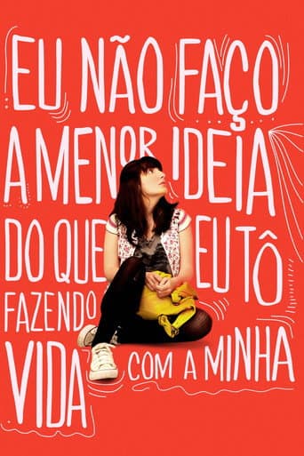 Eu Não Faço a Menor Ideia do Que Eu Tô Fazendo com a Minha Vida afişi