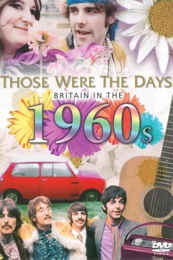 Those Were the Days: Britain in the 60s afişi