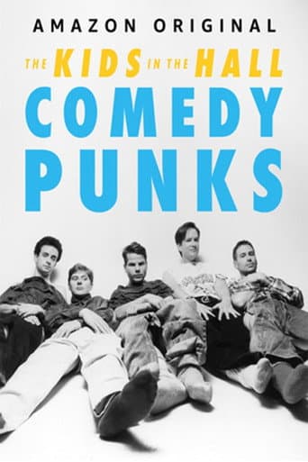The Kids in the Hall: Comedy Punks afişi