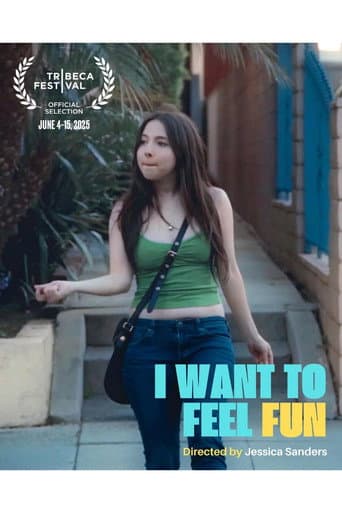I Want to Feel Fun afişi