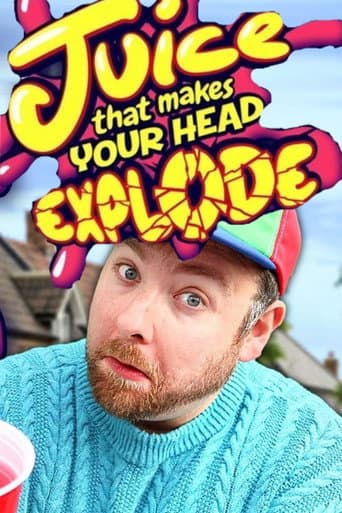 Juice That Makes Your Head Explode afişi