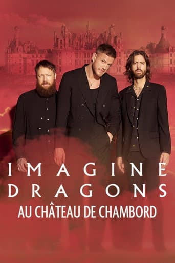 Imagine Dragons au château de Chambord afişi