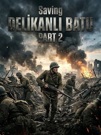Saving delikanlı batu part 2 afişi