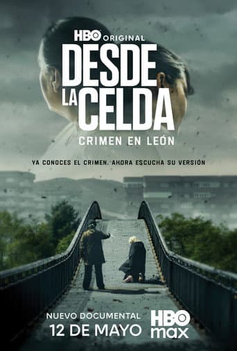 Desde la Celda: Crimen en León afişi